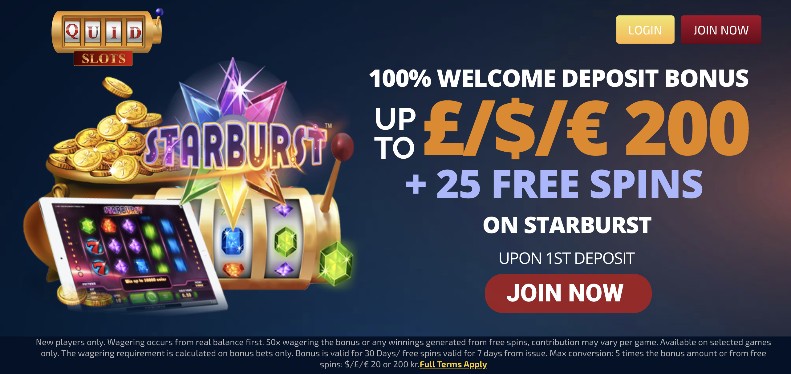 100% up to £/$/€200 + 25 Free Spins