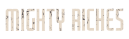 Mighty Riches