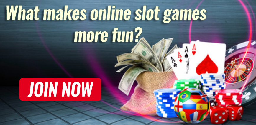 online slot games  more fun