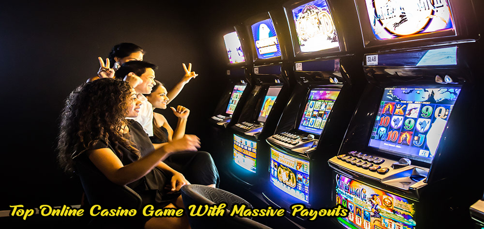 Top Online Casino Game With Massive Payouts