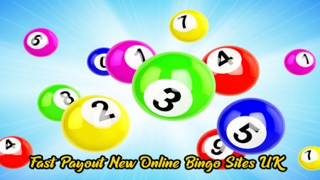 Fast Payout New Online Bingo Sites UK